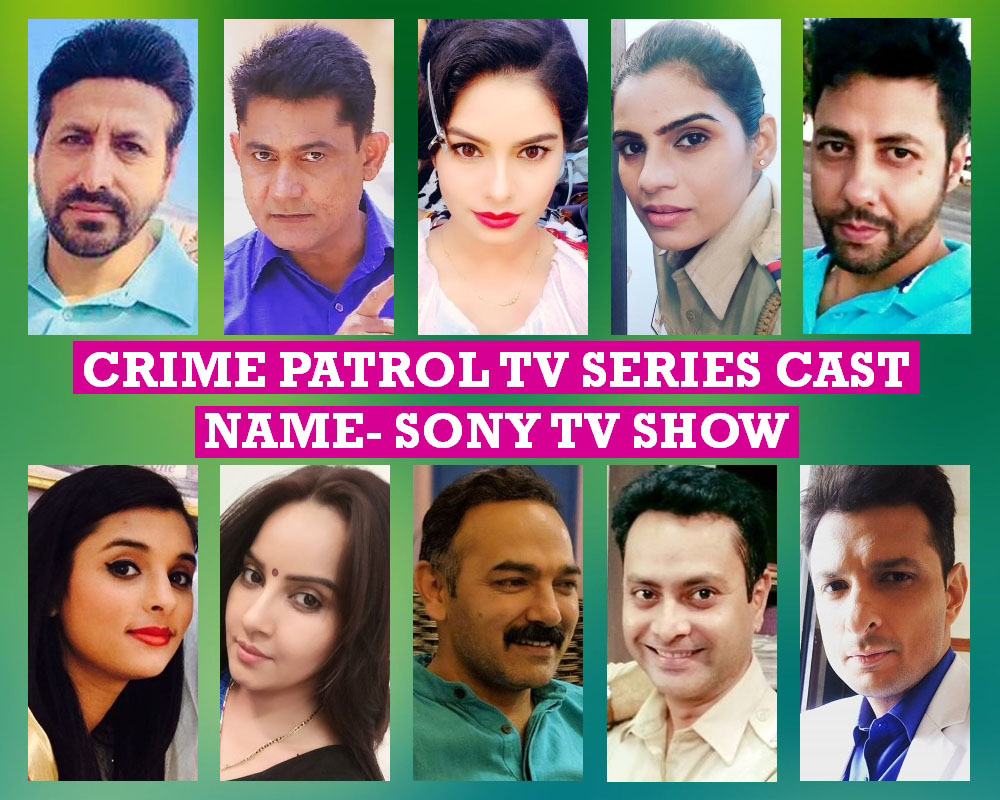 Crime Patrol TV Series Cast Name, Sony TV Show, Crew, Genre, Premise,