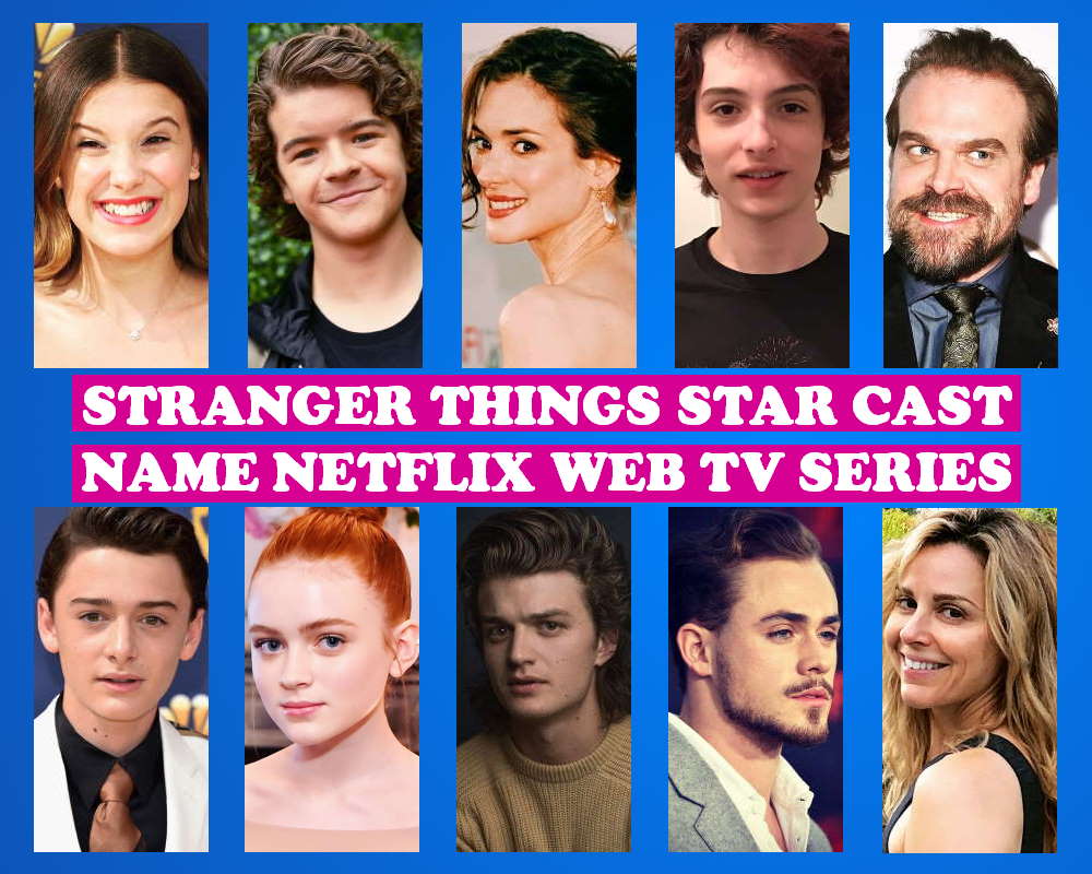 Stranger Things Cast Name Netflix Tv Web Series Crew Premise
